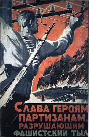 Glory to the partisan heroes, destroying fascists' rear! 